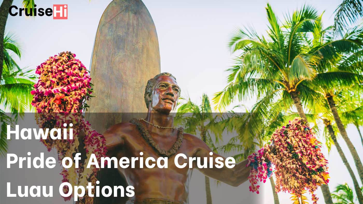 Pride of America Cruise Luau Options