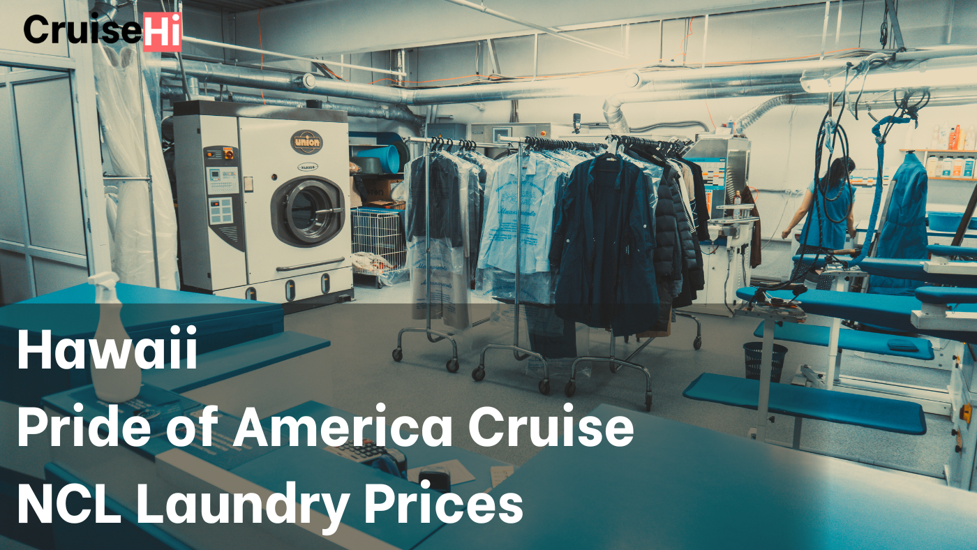 NCL – Laundry Prices – Pride of America Cruise Ship – Hawaii