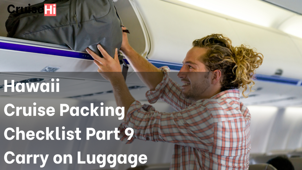 PRE-CRUISE/FLIGHT CARRY-ON CRUISE VACATION PACKING CHECKLIST