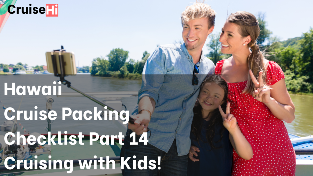 TRAVELING WITH KIDS CRUISE VACATION PACKING CHECKLIST 2024