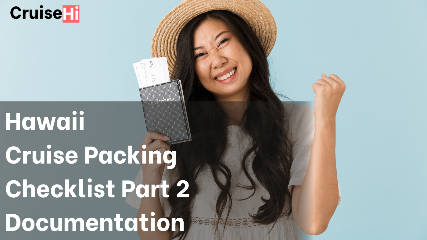 Best Cruise Packing Checklist Part 2 – Secure documentation you need for the cruise.