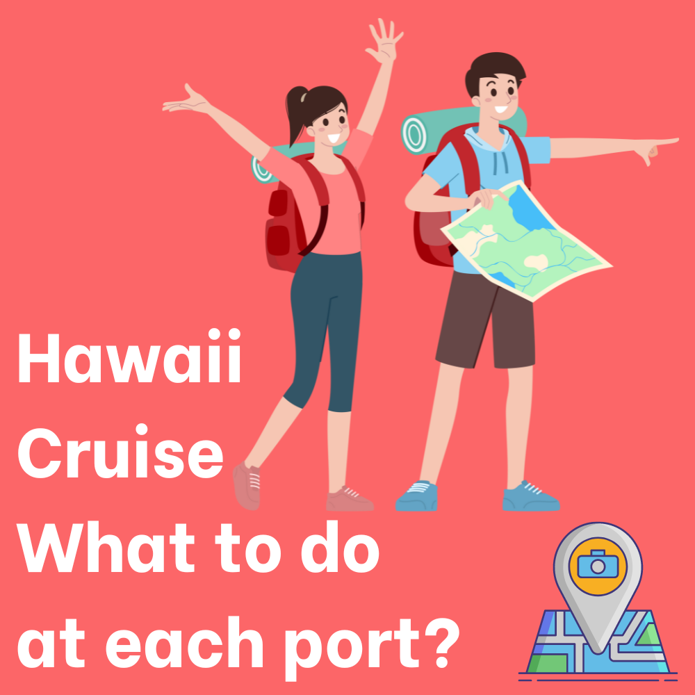 What to do at each Hawaii Port?