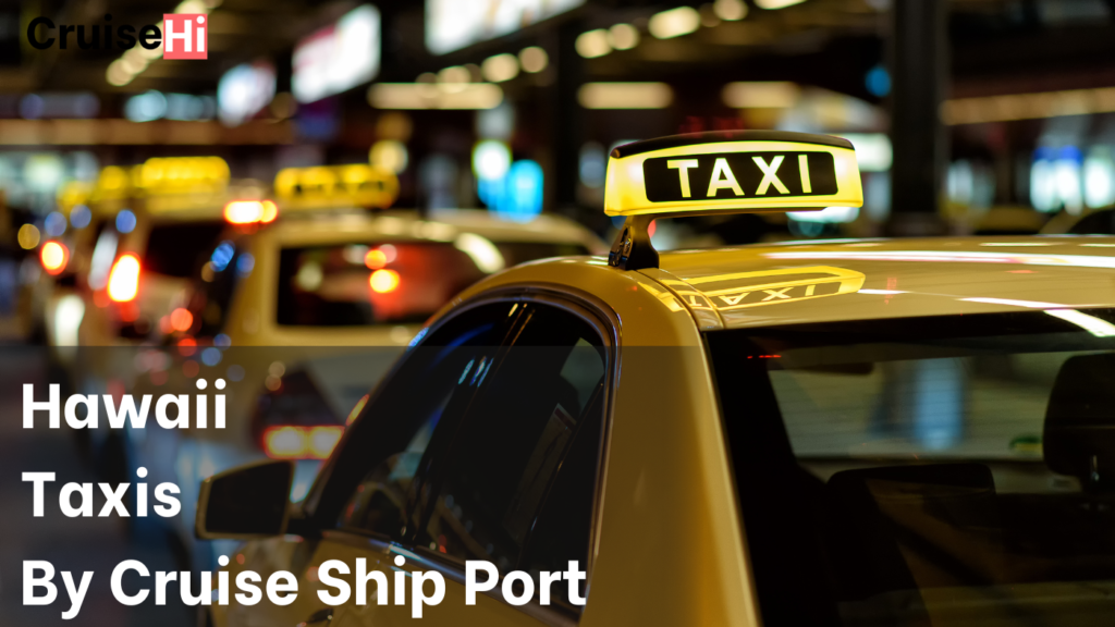 Hawaii taxis by cruise port