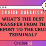 What’s the best transfer from the airport to the cruise terminal?