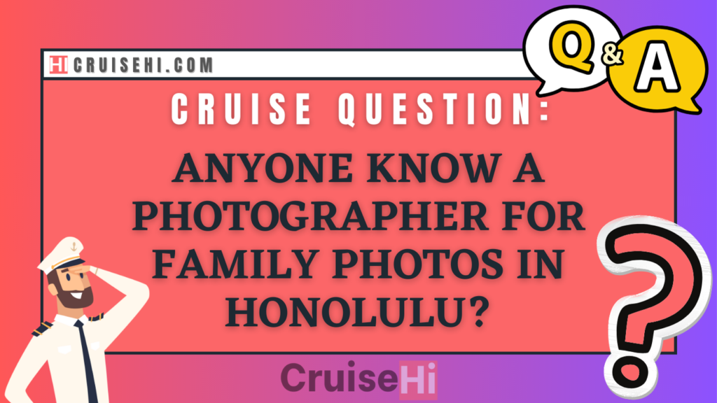 Anyone know a photographer for family photos in Honolulu?