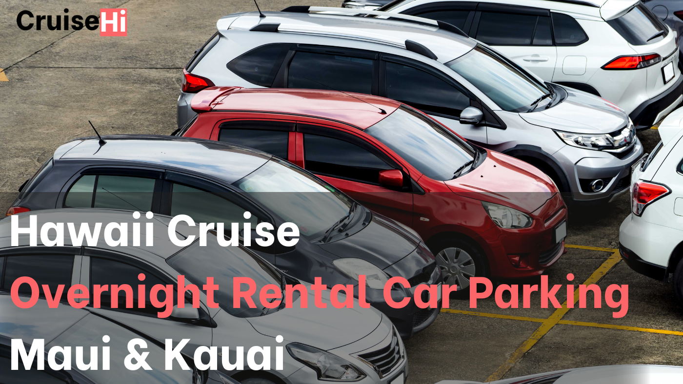 Where can I park overnight in Maui and Kauai during the Pride of America Cruise through Hawaii?