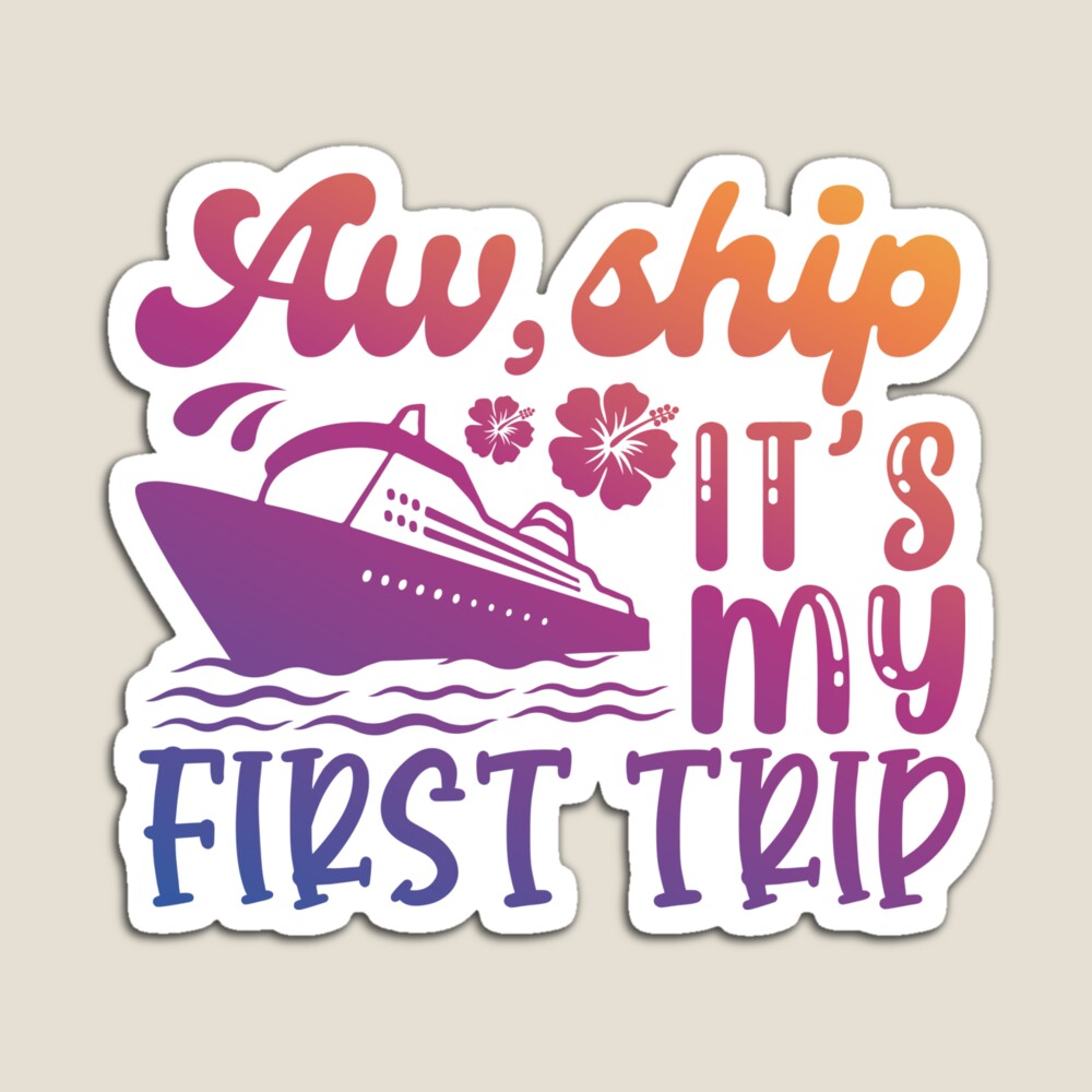 Multicolor: Aw Ship It's My First Trip