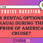 What are the car rental options in Kauai during The Pride of America cruise?