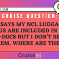 It says my NCL luggage tags are included in my e-docs but I don’t see them, where are they?